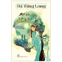 Một Lần Lầm Lỡ - Bà Tùng Long 142259