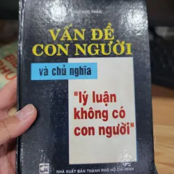 Vấn đề con người và chủ nghĩa lý luận không có con người - Trần Đức Thảo 