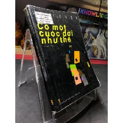 [Sách Cũ SCGR] Có một cuộc đời như thế mới 70% ố bẩn có dấu mộc và viết nhẹ trang đầu 2010 Lê Tuyết HPB0906 SÁCH VĂN HỌC