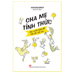 Sách: Cha Mẹ Tỉnh Thức Mới 100% HCM.PO Oreka-Blogmeo 79132