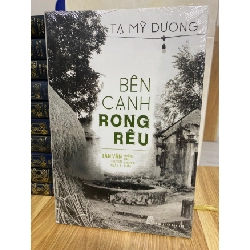Bên cạnh rong rêu:tản văn,truyện ngắn,những câu chuyện khác- Tạ Mỹ Dương Sách văn học STB0302 Rebooks.vn