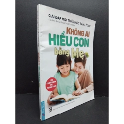 Không ai hiểu con bằng mẹ - Giải đáp mọi thắc mắc tâm lý trẻ BS Phạm Ngọc Thanh mới 80% bẩn cong 2017 HCM.ASB2009 277566