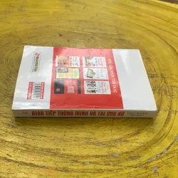 GIAO TIẾP THÔNG MINH VÀ TÀI ỨNG XỬ- ĐỨC THÀNH biên soạn 753209