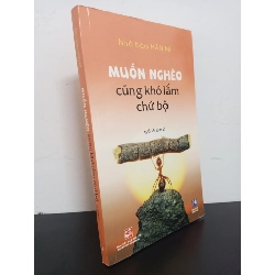 Muốn Nghèo Cũng Khó Lắm Chứ Bộ (2019) - Nhà báo Hàn Ni Mới 90% HCM.ASB0203 Rebooks.vn