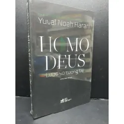 [Sách Cũ SCGR] Homo Deus Lược sử tương lai mới 100% HCM1406 Yuval Noah Harari SÁCH LỊCH SỬ - CHÍNH TRỊ - TRIẾT HỌC