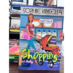 Tín Đồ Shopping Có Baby - Sophie Kinsella - Sophie Kinsella
