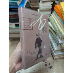 AQ CHÍNH TRUYỆN - LỖ TẤN ( TRƯƠNG CHÍNH DỊCH ) 271742