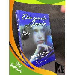 (TẶNG BOOKMARK) Đứa Con Của Annie, Nhật Ký Nữ Sinh 15 Tuổi, Beatrice Sparks, Mới 80% (Ố Nhẹ), 2009 RBK0803