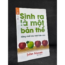 Sinh ra là một bản thể Đừng chết như một bản sao John Mason New 85% SBM2605 Oreka-Blogmeo 63074