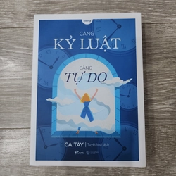 Càng kỷ luật càng tự do