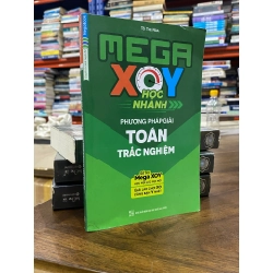 Mega xoy học nhanh phương pháp giải toán trắc nghiệm - Tô Thị Nga