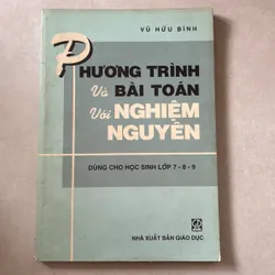 Phương trình và bài toán với nghiệm nguyên - Vũ Hữu Bình