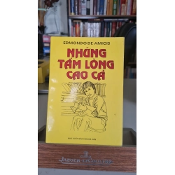 Những tấm lòng cao cả mới 80% ố nhẹ 2001 Edmondo De Amicis [1301] SÁCH VĂN HỌC STB123