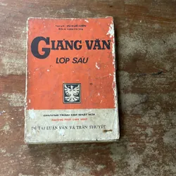 GIẢNG VĂN LỚP SÁU- SOẠN GIẢ VŨ QUẾ VIÊN