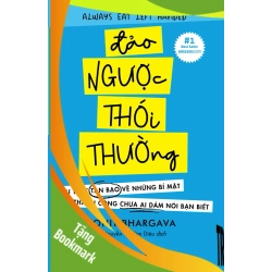 (TẶNG BOOKMARK) Đảo ngược thói thường: Sự thật tàn bạo về những bí mật thành công chưa ai dám nói bạn biết - Rohit Bhargava - 2023 - kỹ năng quản lý, Kỹ năng sống