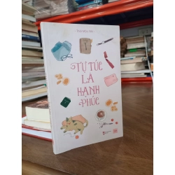 Tự túc là hạnh phúc - Thái Mộc Nhi