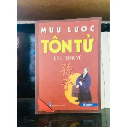 Mưu lược Tôn Tử - Hùng Trung Vũ LỊCH SỬ - CHÍNH TRỊ - TRIẾT HỌC VAVO0810