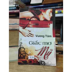 Giấc Mơ Mỹ -Vương Tâm