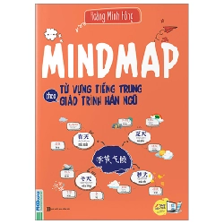 Mind Map Từ Vựng Tiếng Trung Theo Giáo Trình Hán Ngữ - Hoàng Minh Hồng 287987