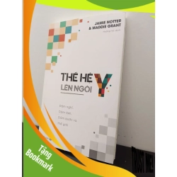 (TẶNG BOOKMARK) Thế Hệ Y Lên Ngôi Jamie Notter, Maddie Grant New 100% RBK.ASB2702