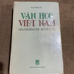 NGUYÊN LỘC - VĂN HỌC VIỆT NAM NỬA CUỐI THẾ KỶ XVII-HẾT THẾ KỶ, hơn 800 trang , khổ lớn 