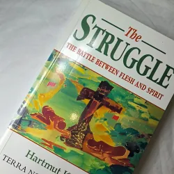 Christian Living / Spiritual Growth – The Struggle – Hartmut Kopsch