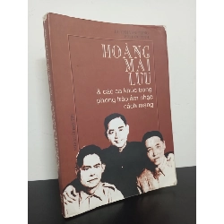 (TẶNG BOOKMARK) Hoàng Mai Lưu & Các Ca Khúc Trong Phong Trào Âm Nhạc Cách Mạng (2002) - Huỳnh Văn Tiểng, Bùi Đức Tịnh Mới 80% RBK.ASB2301