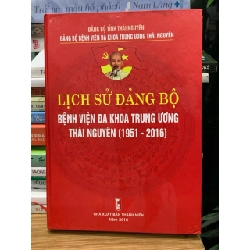 Lịch sử đảng bộ bệnh viện đa khoa trung ương Thái Nguyên (1951-2016) 727981