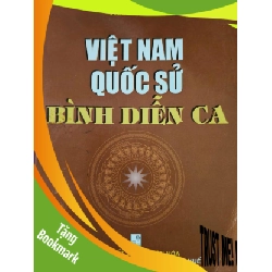 (TẶNG BOOKMARK) VIỆT NAM QUỐC SỬ BÌNH DIỄN CA - PHAN BỘI CHÂU - 2005 - 260 trang LỊCH SỬ - CHÍNH TRỊ - TRIẾT HỌC RBK0709