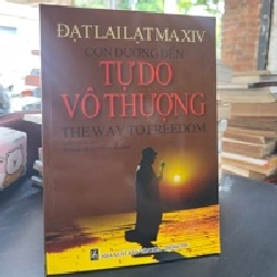 Con Đường Đến Tự Do Vô Thượng - Đạt Lai Lạt Ma XIV