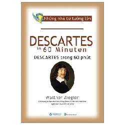 Những Nhà Tư Tưởng Lớn - Descartes Trong 60 Phút - Walther Ziegler (Mới 100%) Triết học, Văn Lang Books - SÁCH ĐẠI HỌC