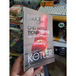 [Sách Cũ SCGR] Mười sai lầm chết người trong tiếp thị các dấu hiệu và giải pháp mới 90% 2019 MARKETING KINH DOANH VAVO1709