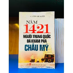 Năm 1421 người Trung Quốc đã khám phá Châu Mỹ - Gavin Menzies
