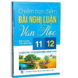 Chiếm trọn điểm bài Nghị luận Văn học dành cho học sinh 11,12 từ cơ bản đến nâng cao mới 100% Hoàng Khánh Duy 2019 HCM.PO 345847