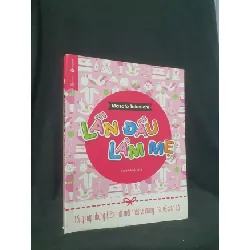 [Sách Cũ SCGR] Lần đầu làm mẹ mới 90% 2021 -HCM205 Masato Takeuchi SÁCH MẸ VÀ BÉ