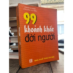 99 khoảng khắc đời người - Trương Tự Văn
