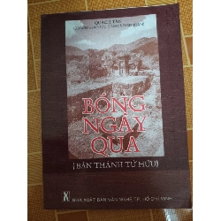 Bóng ngày qua - 2001 - 229 trang - LỊCH SỬ - CHÍNH TRỊ - TRIẾT HỌC - ANTQ2911-43 Blogmeo040226