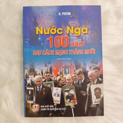 Nước Nga: 100 năm sau Cách mạng Tháng Mười - V. Putin