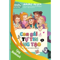 (TẶNG BOOKMARK) Kỹ năng sống dành cho học sinh - Mẹo cực hay: Con gái tự tin sáng tạo - Aurore Meyer - 2024 - kỹ năng quản lý, Kỹ năng sống