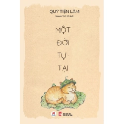 Một đời tự tại (HH) Mới 100% HCM.PO Độc quyền - Văn học, tiểu thuyết 348634
