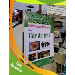 (TẶNG BOOKMARK) Hỏi đáp về phòng trừ dịch hại cây trồng quyển 4 cây ăn trái mới 90% Nguyễn Danh Vàn 2008 RBK0308 GIÁO TRÌNH, CHUYÊN MÔN
