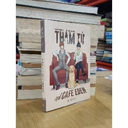 Thám tử ở tiệm cafe Eden - Souji Hanawatari (Thúy Lương dịch) 571662
