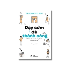 Dậy sớm để thành công - Tsukamoto Ryo