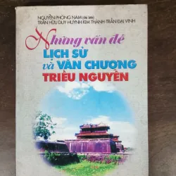 Những vấn đề lịch sử và văn chương triều Nguyễn