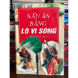 Nấu ăn bằng lò vi sóng – Trịnh Hồng Hạnh (biên soạn)