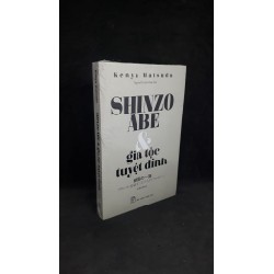 SHINZO ABE và gia tộc tuyệt đỉnh - Kenya Matsuda new 90% HCM.ASB1306