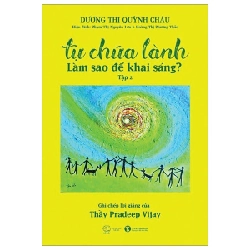 Tự Chữa Lành - Làm Sao Để Khai Sáng - Tập 2 - Dương Thị Quỳnh Châu ASB.PO Oreka-Blogmeo120125
