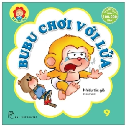 Bé Học Lễ Giáo - Tập 9: Bubu Chơi Với Lửa - Nhiều Tác Giả (Mới 100%) Kiến thức bách khoa, NXB Trẻ - SÁCH ĐẠI HỌC