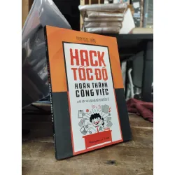 Hack tốc độ: hoàn thành công việc - Phạm Ngọc Thắng