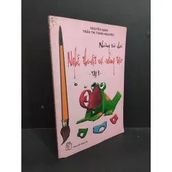 [Sách Cũ SCGR] Những trò chơi nghệ thuật và sáng tạo - tập 3 mới 80% ố vàng 2004 HCM2811 Nguyễn Hạnh - Trần Thị Thanh Nguyên KỸ NĂNG